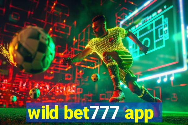 wild bet777 app